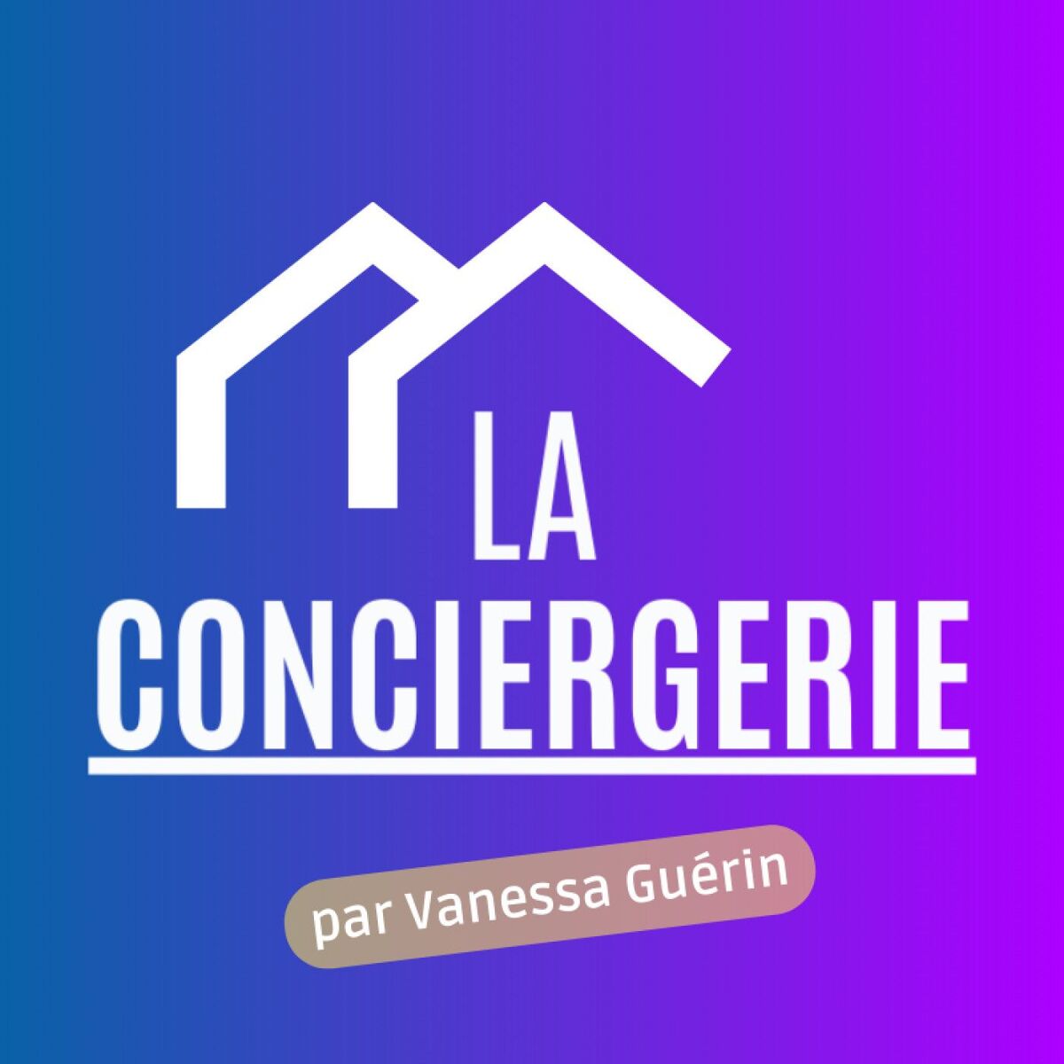 Show cover of La conciergerie - Le podcast des conciergeries