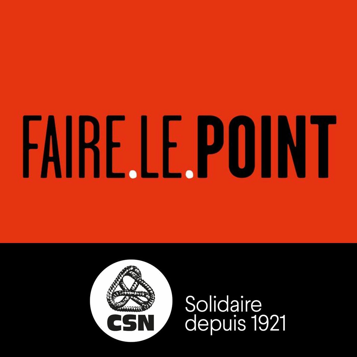 Show cover of Faire le point - Balado de la CSN