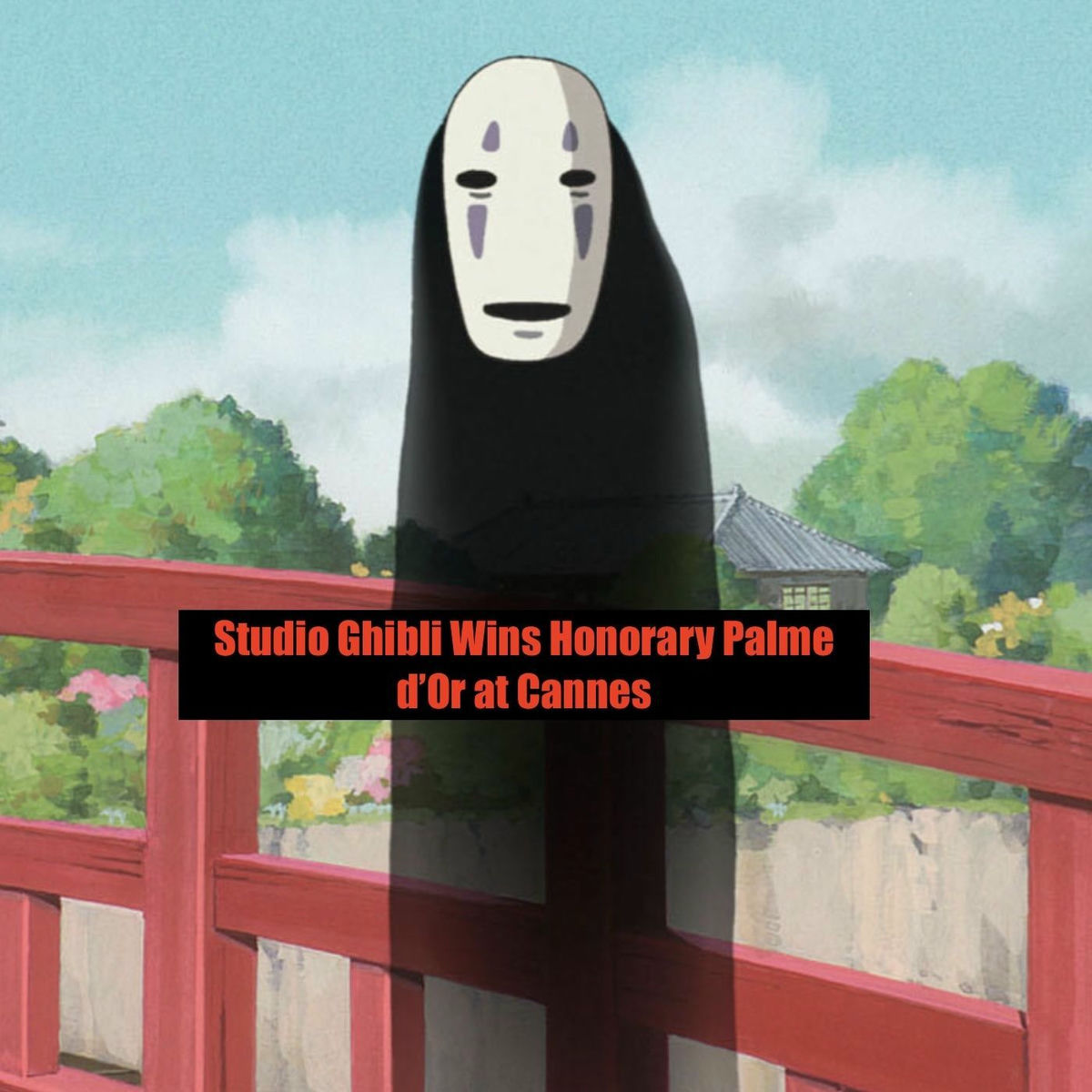 Show cover of Studio Ghibli Wins Honorary Palme d’Or at Cannes