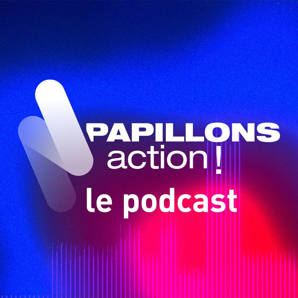Show cover of Papillons, Action ! Le Podcast