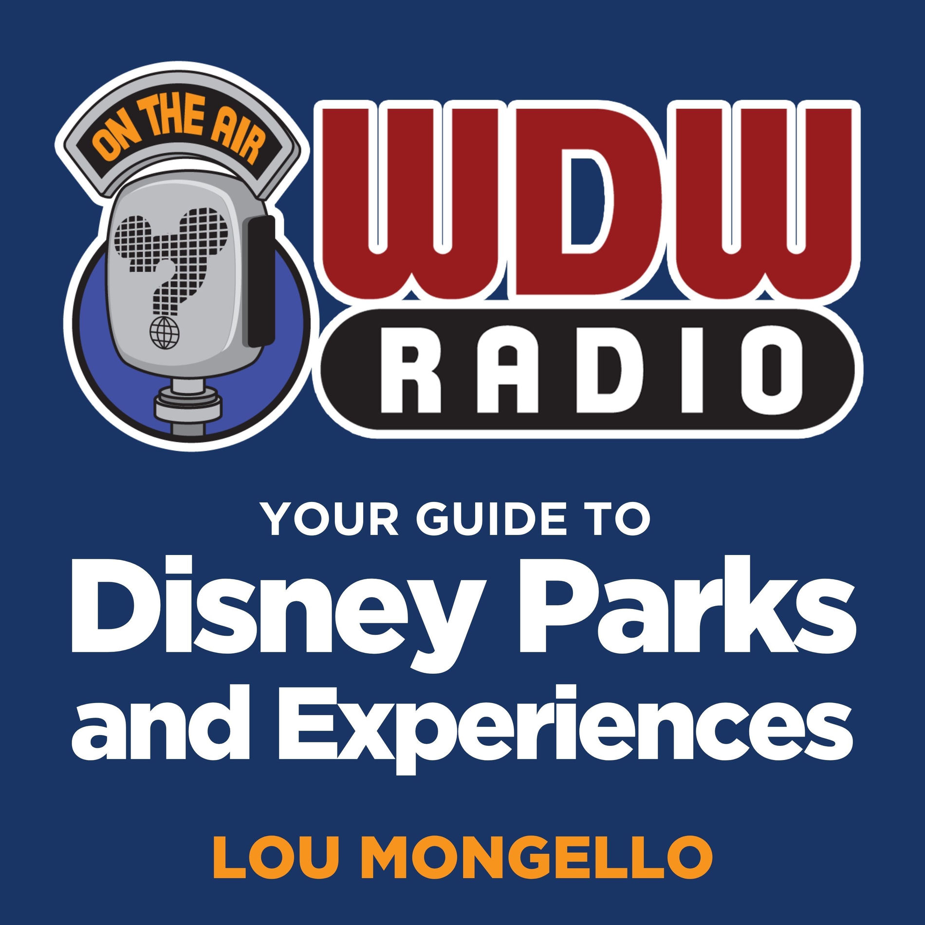 Show cover of WDW Radio: Your Guide to Walt Disney World, Disneyland, Disney Cruise and More Disney Magic!