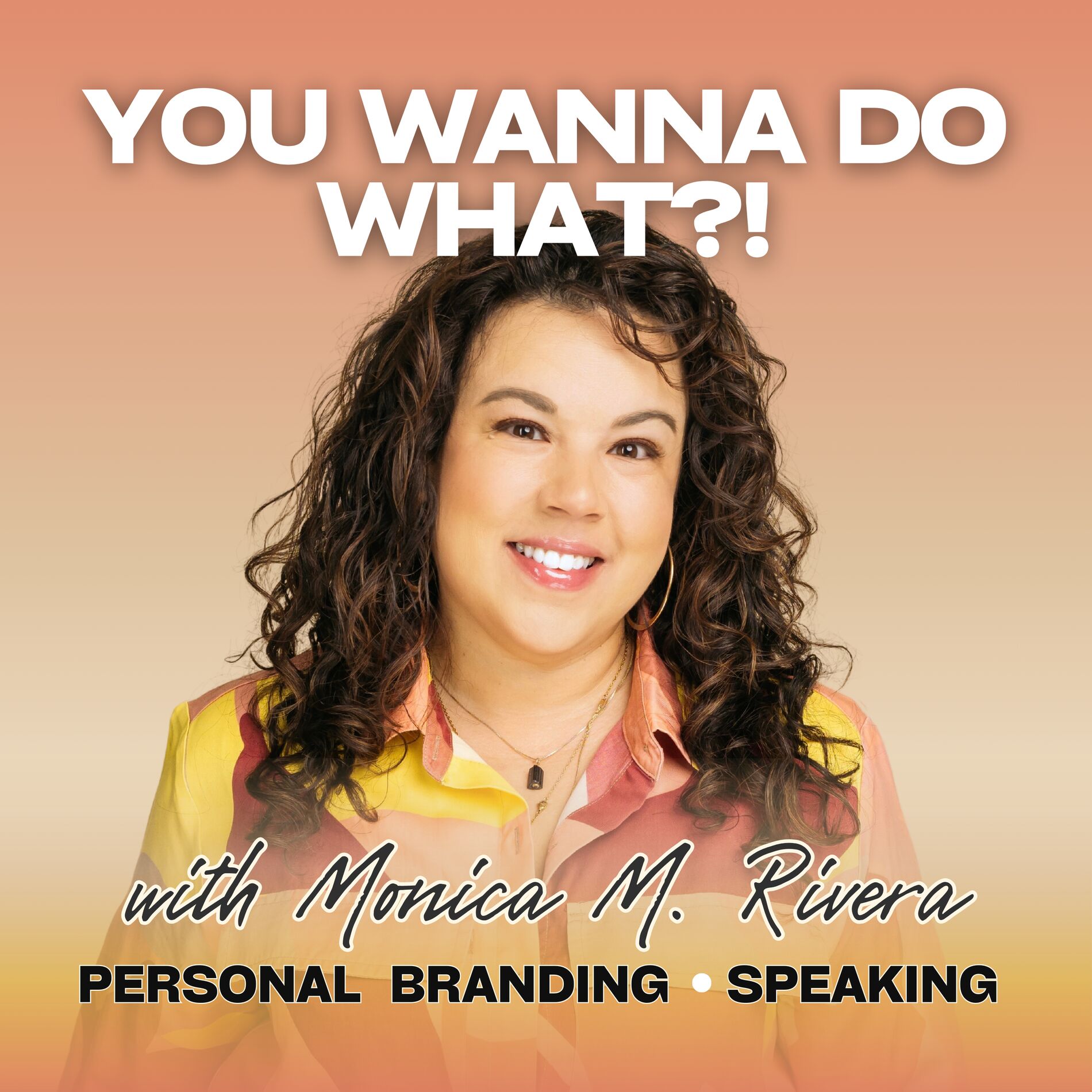 Show cover of YOU WANNA DO WHAT?!: Personal Brand, Public Speaking, Thought Leadership for Career Professionals and Founders