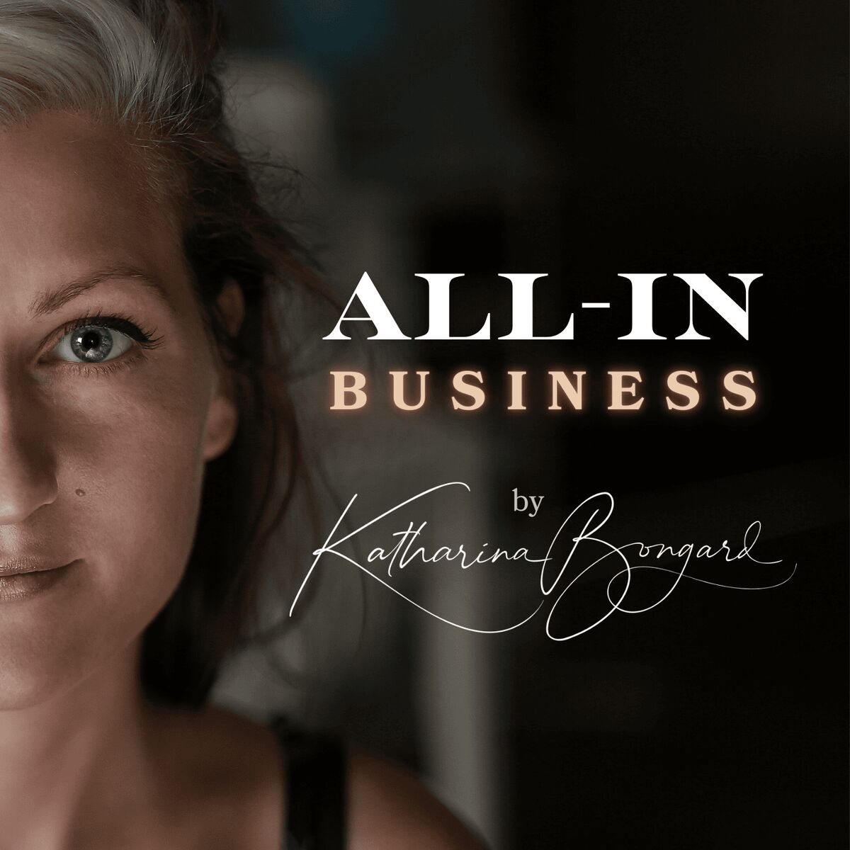 Show cover of All-In-Business - Vom Coach zur Unternehmerin - Katharina Bongard