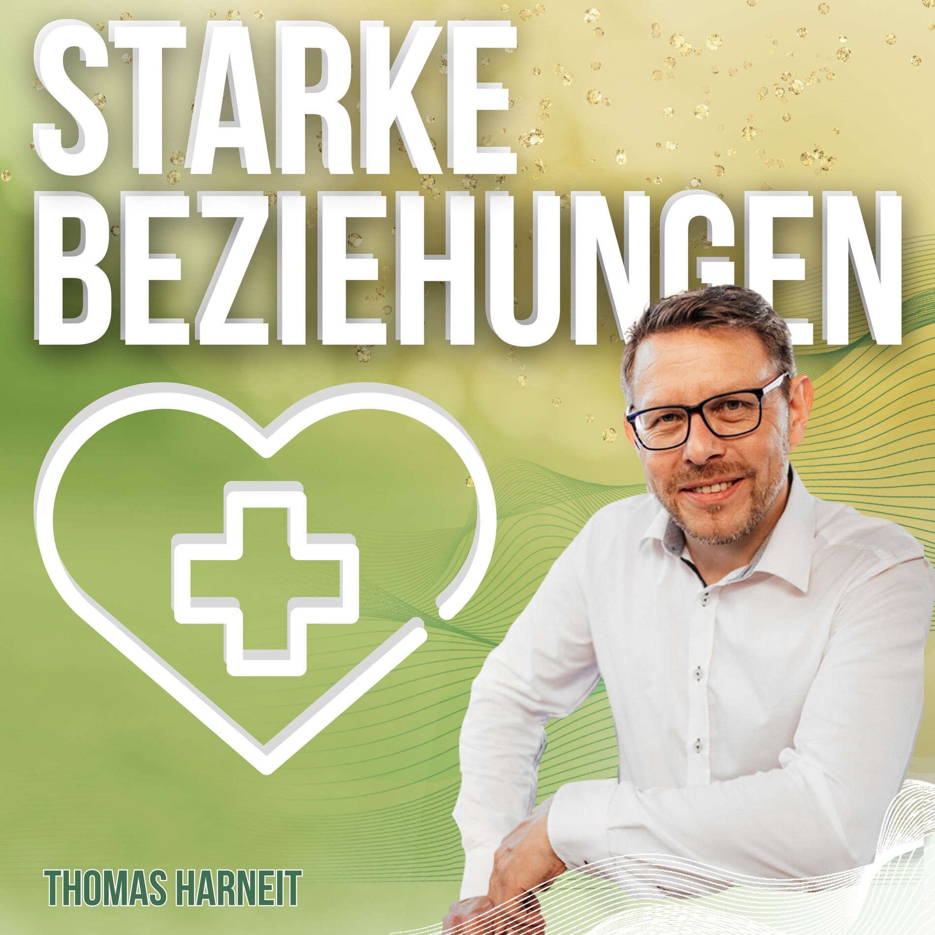 Show cover of Starke Beziehungen: Paartherapie, Emotionen und Psychologie