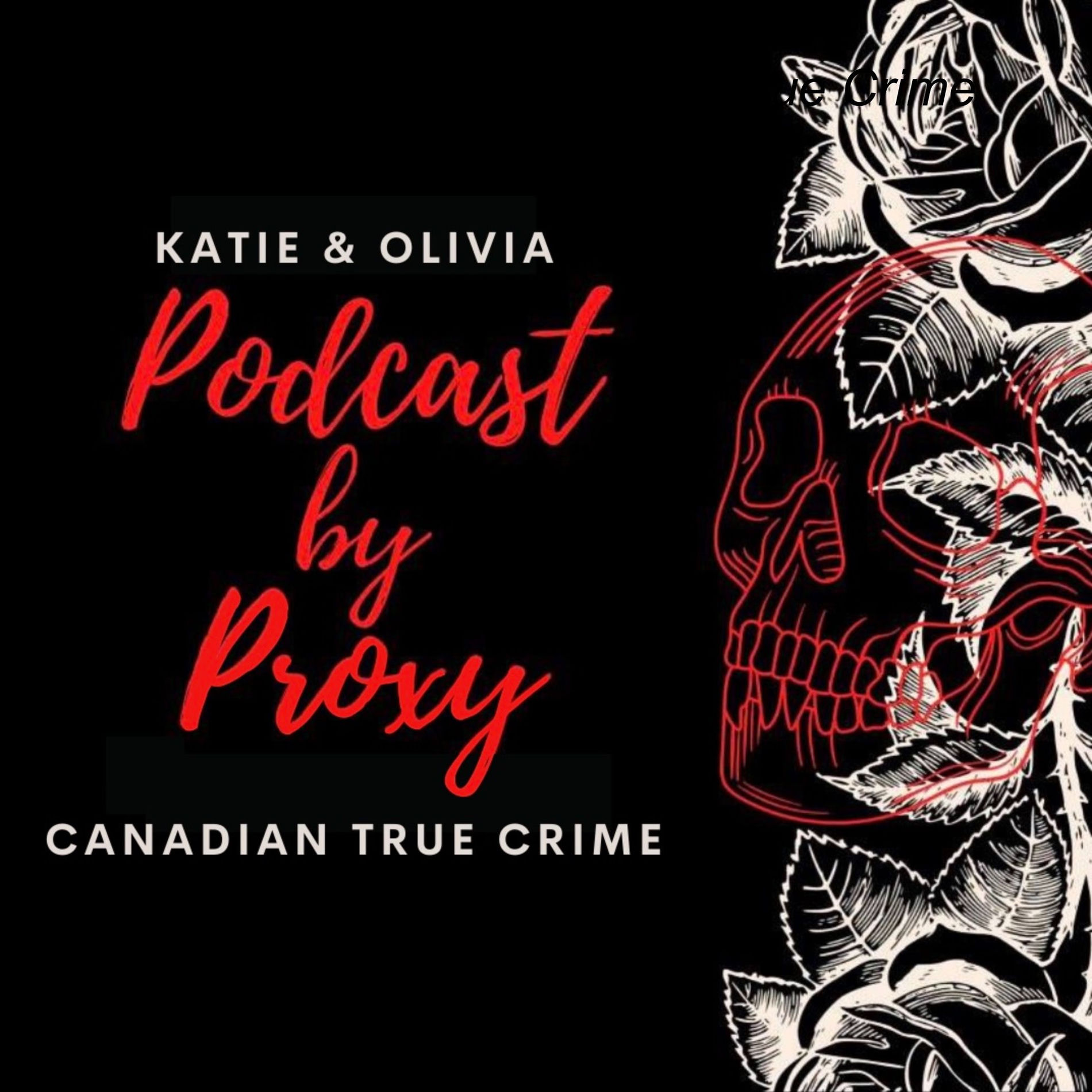 Show cover of Podcast By Proxy:  Canadian True Crime