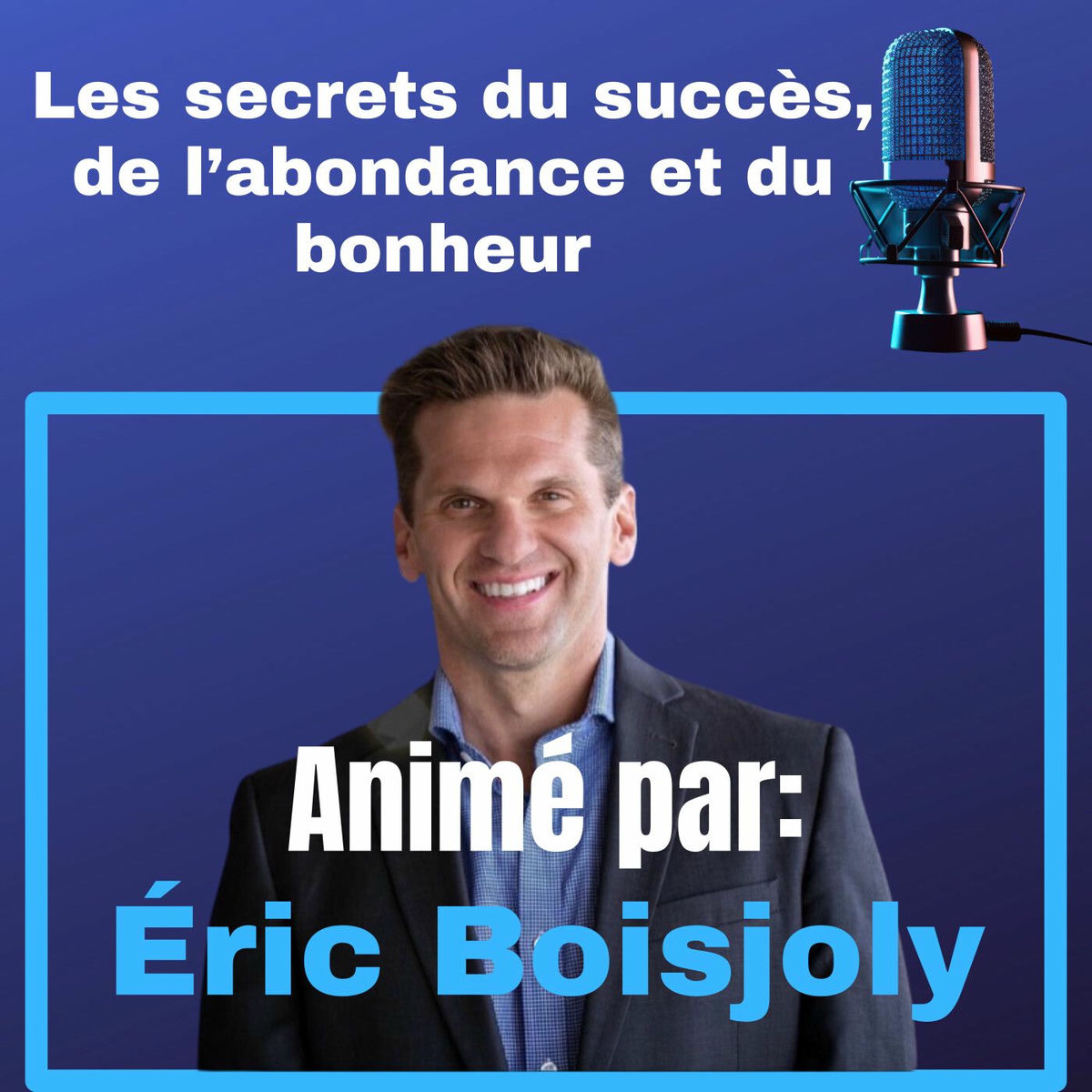 Show cover of D’Ordinaire à Exceptionnel avec Éric Boisjoly