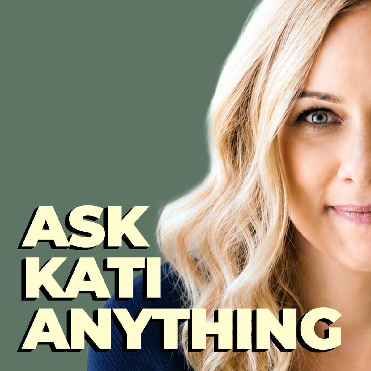 Show cover of Ask Kati Anything