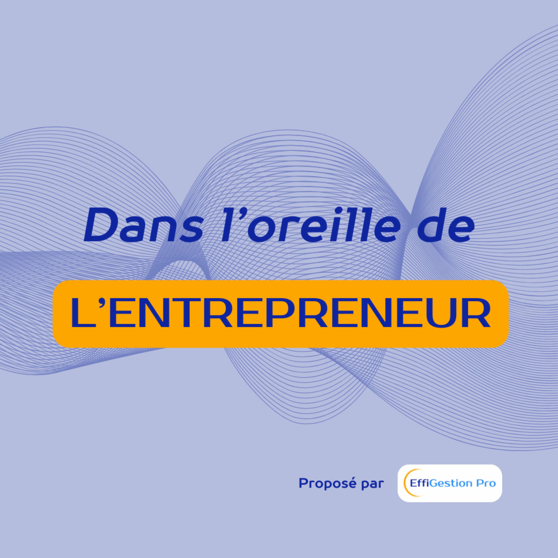 Show cover of Dans l’oreille de l’entrepreneur