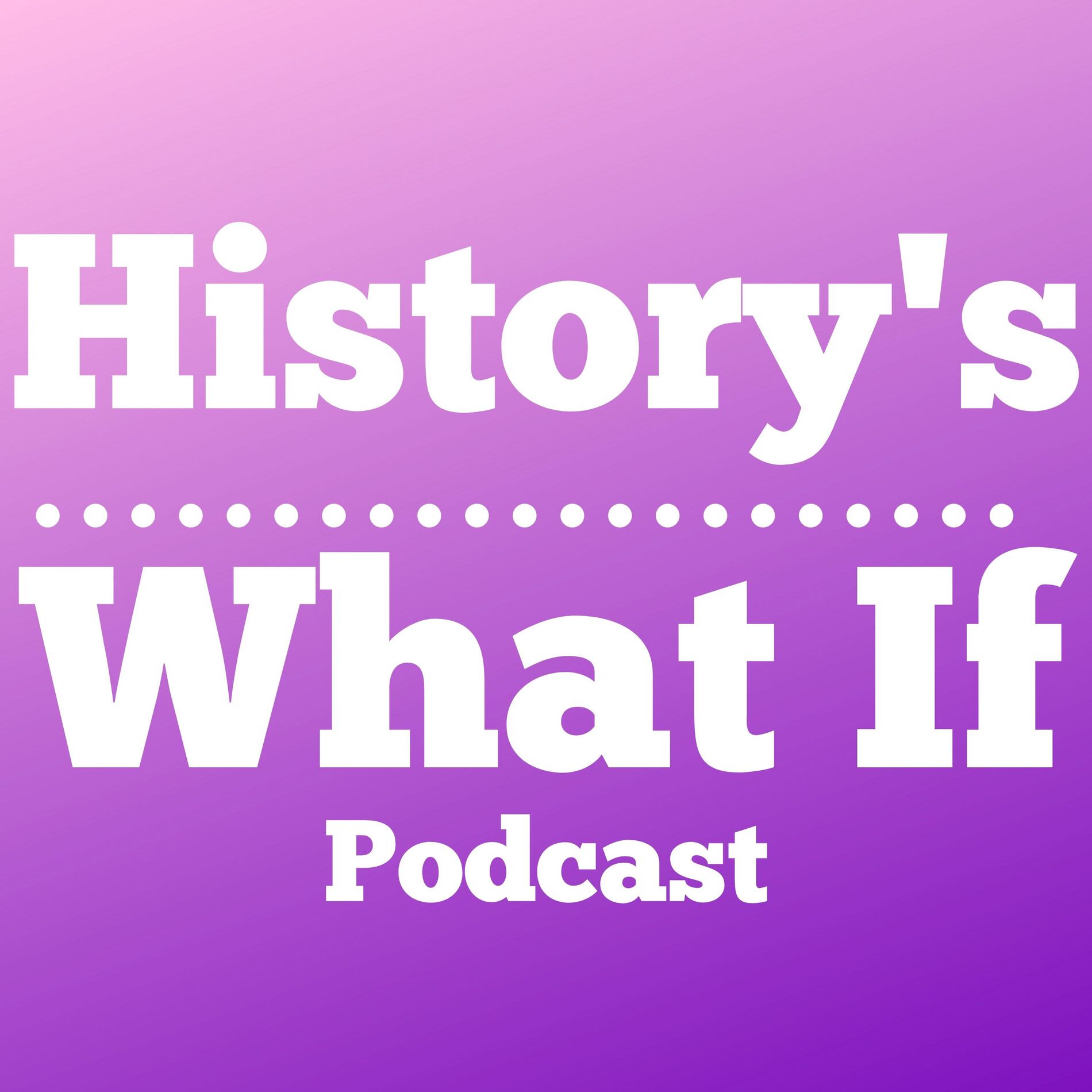 Show cover of History What If Podcast