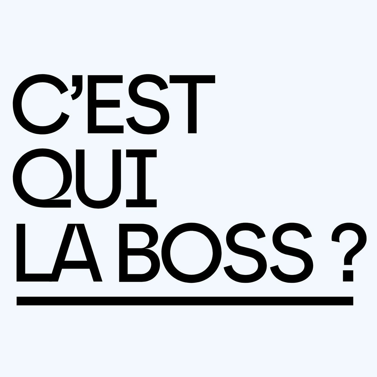 Show cover of C'est qui la boss ?