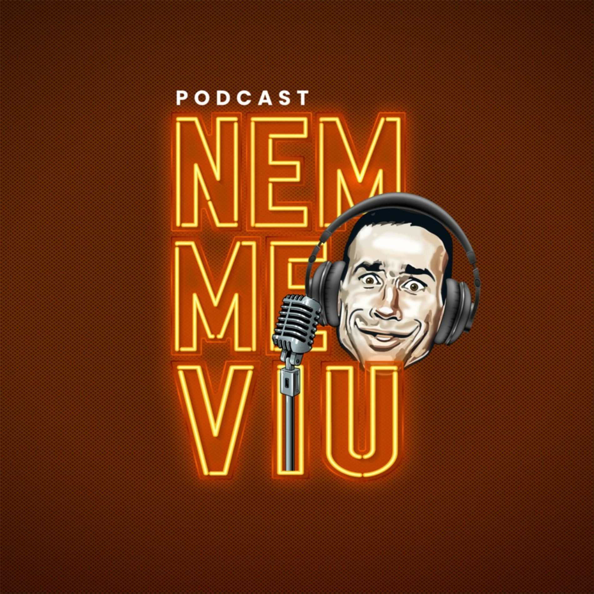 Show cover of Podcast Nem Me Viu