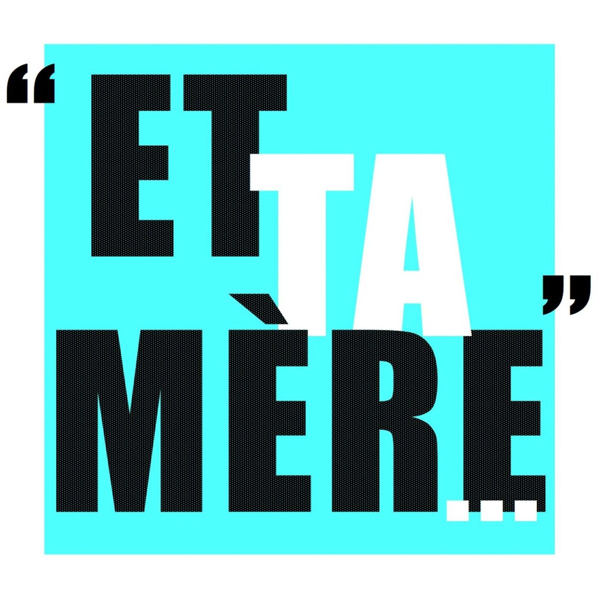 Show cover of Et ta mère