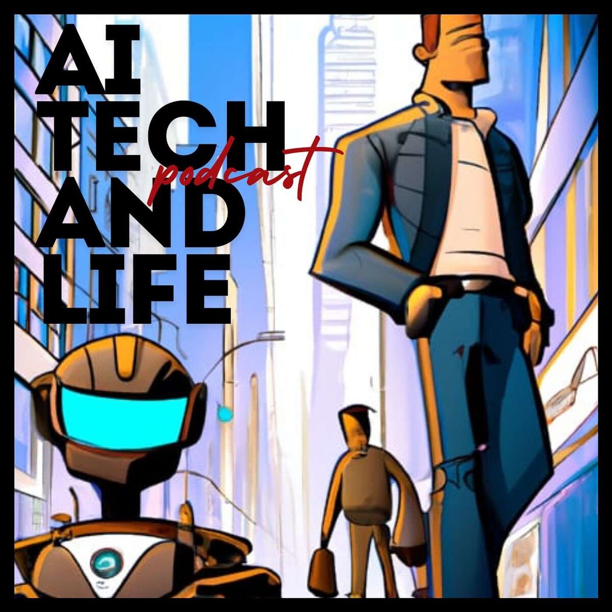 Show cover of AI, TECH, and LIFE