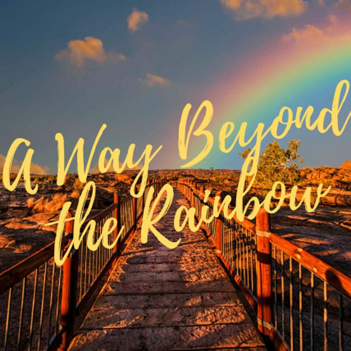 Show cover of A Way Beyond the Rainbow
