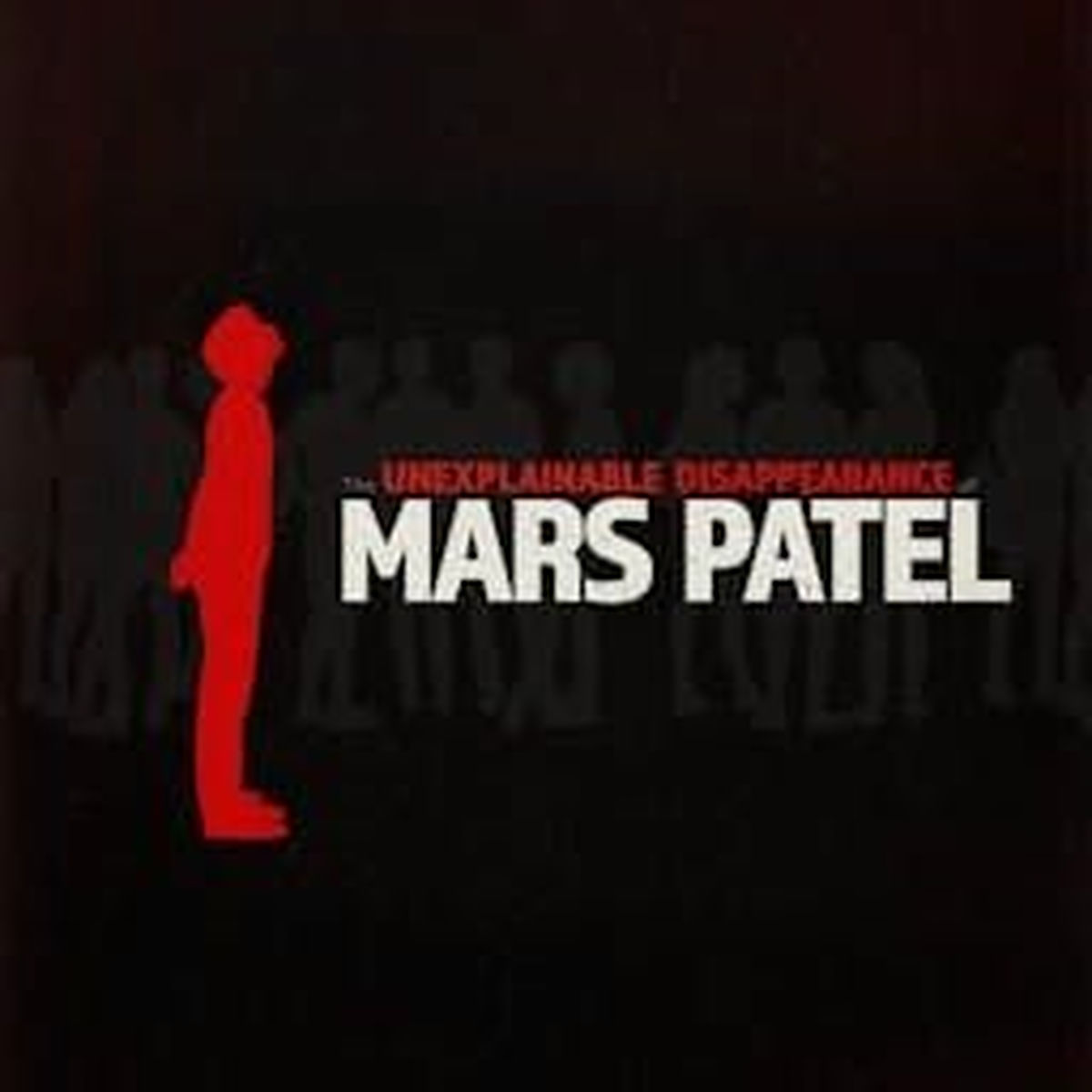 Show cover of The Unexplainable Disappearance of Mars Patel