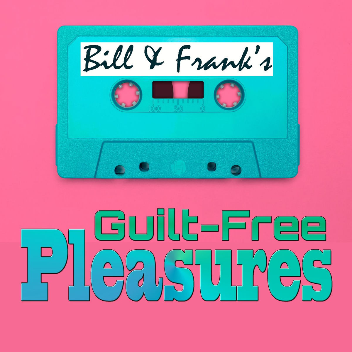 Show cover of Bill and Frank’s Guilt-Free Pleasures