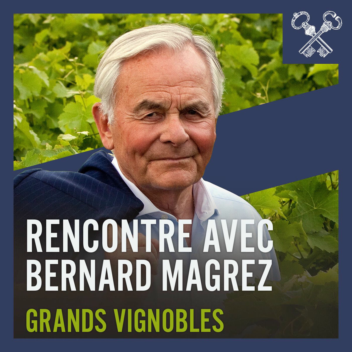 Show cover of Rencontre avec Bernard Magrez Grands Vignobles