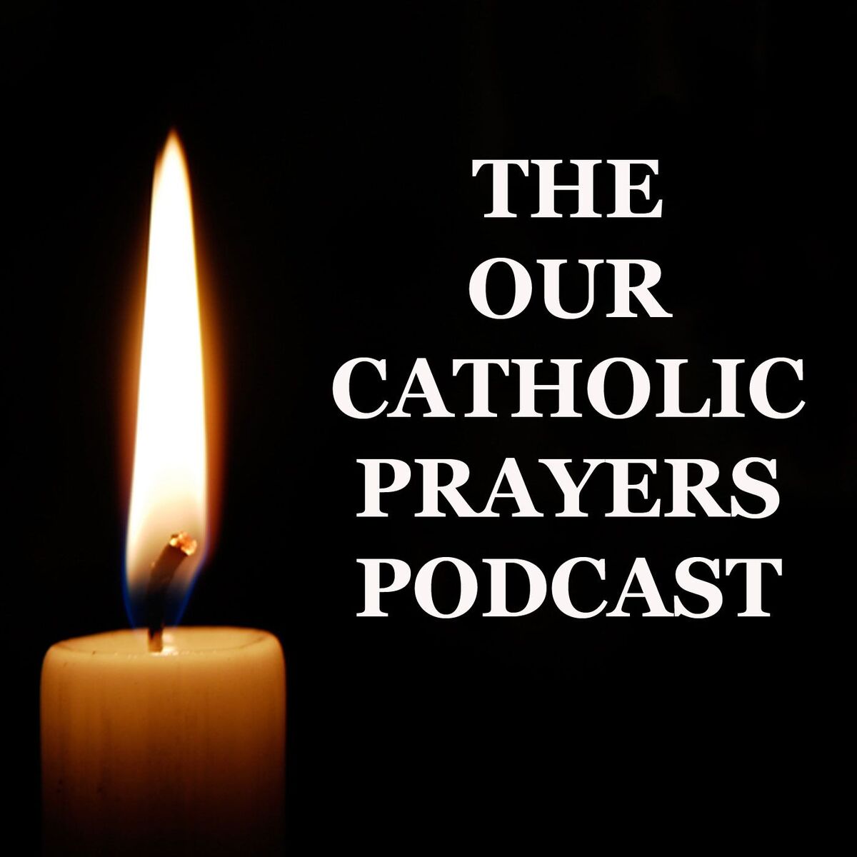 Show cover of THE OUR CATHOLIC PRAYERS PODCAST