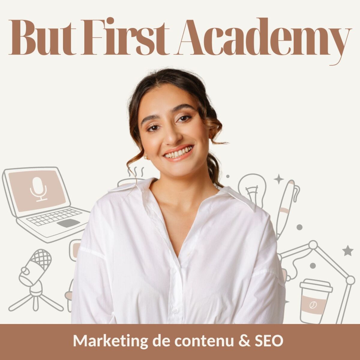 Show cover of But First Academy - Marketing de contenu