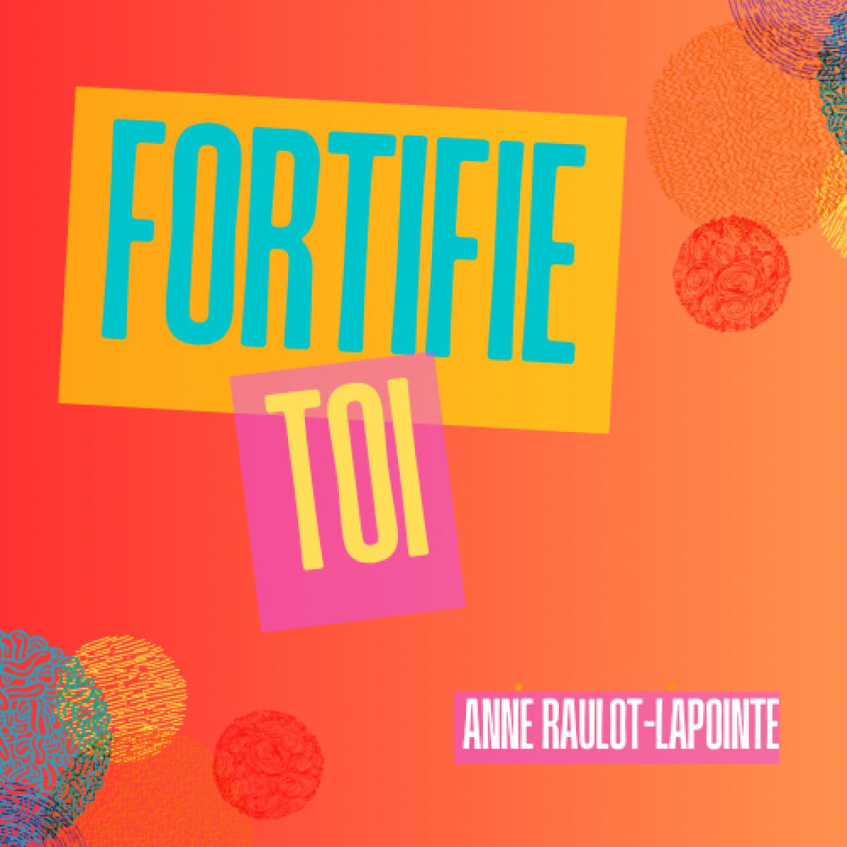 Show cover of FORTIFIE-TOI - une gorgée de vie pour le quotidien