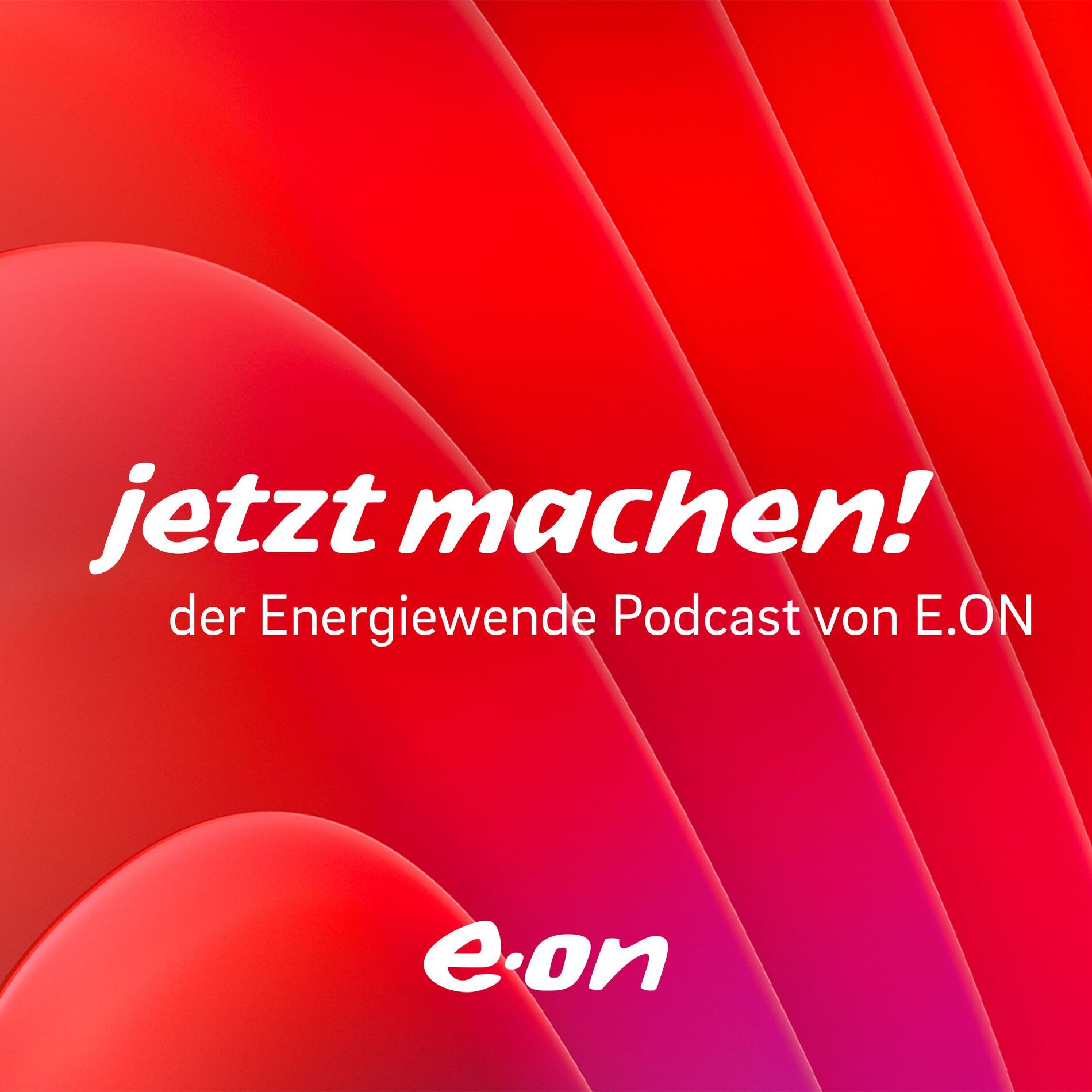 Show cover of Jetzt machen! – Der Energiewende Podcast von E.ON