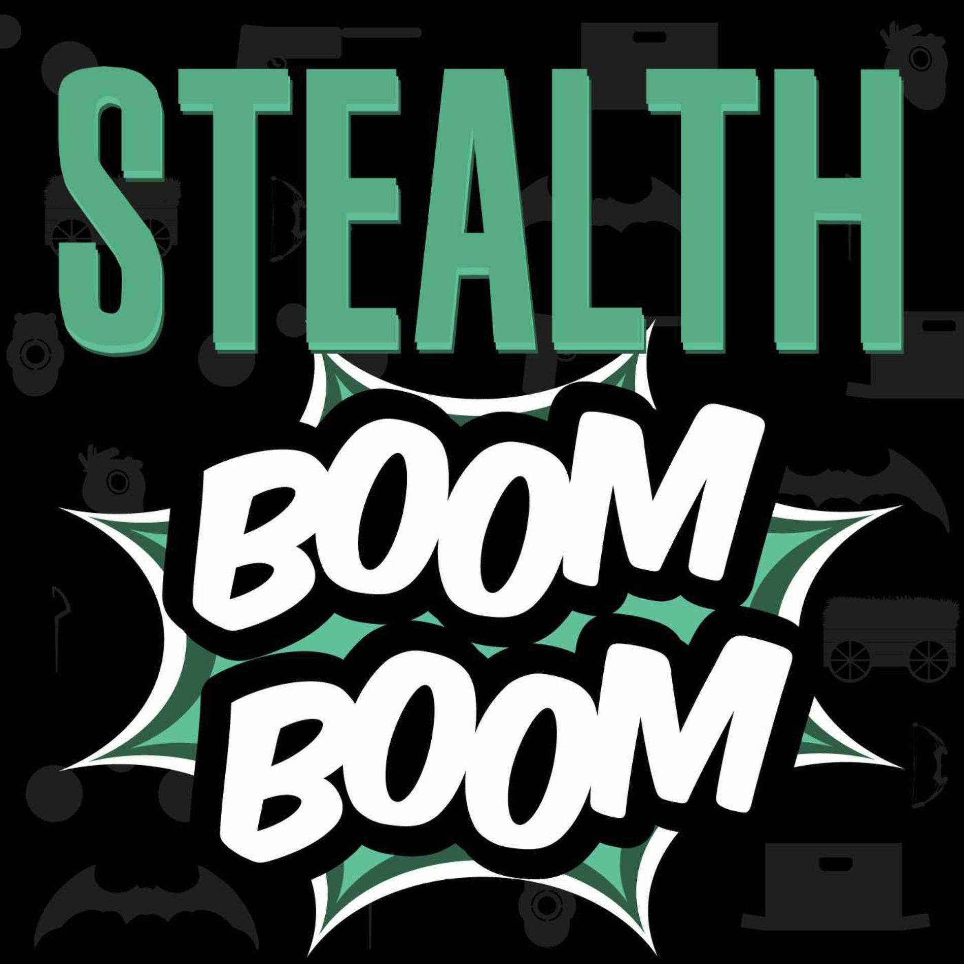 Listen to Stealth Boom Boom | A Stealth Video Games Podcast 