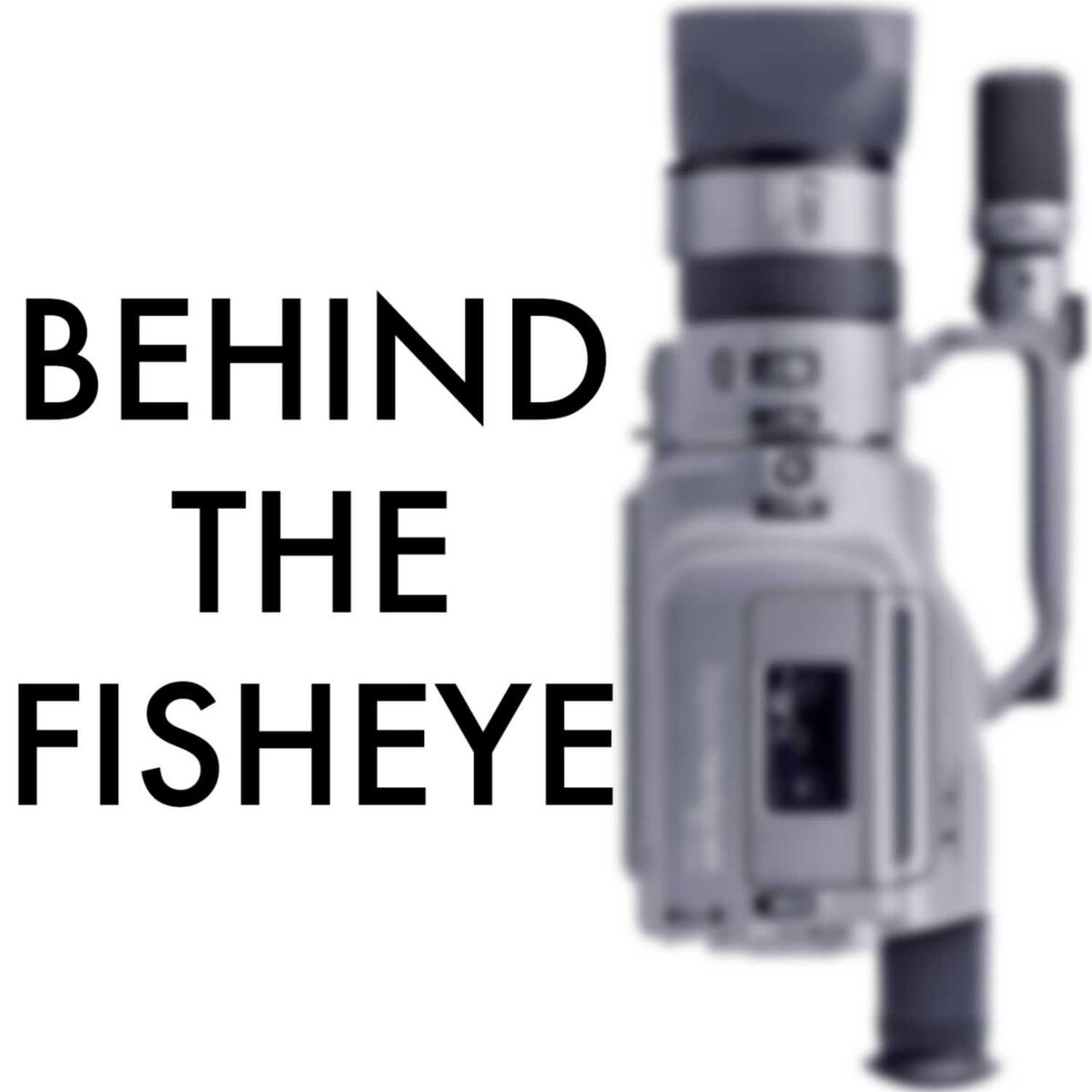 Show cover of Behind The Fisheye