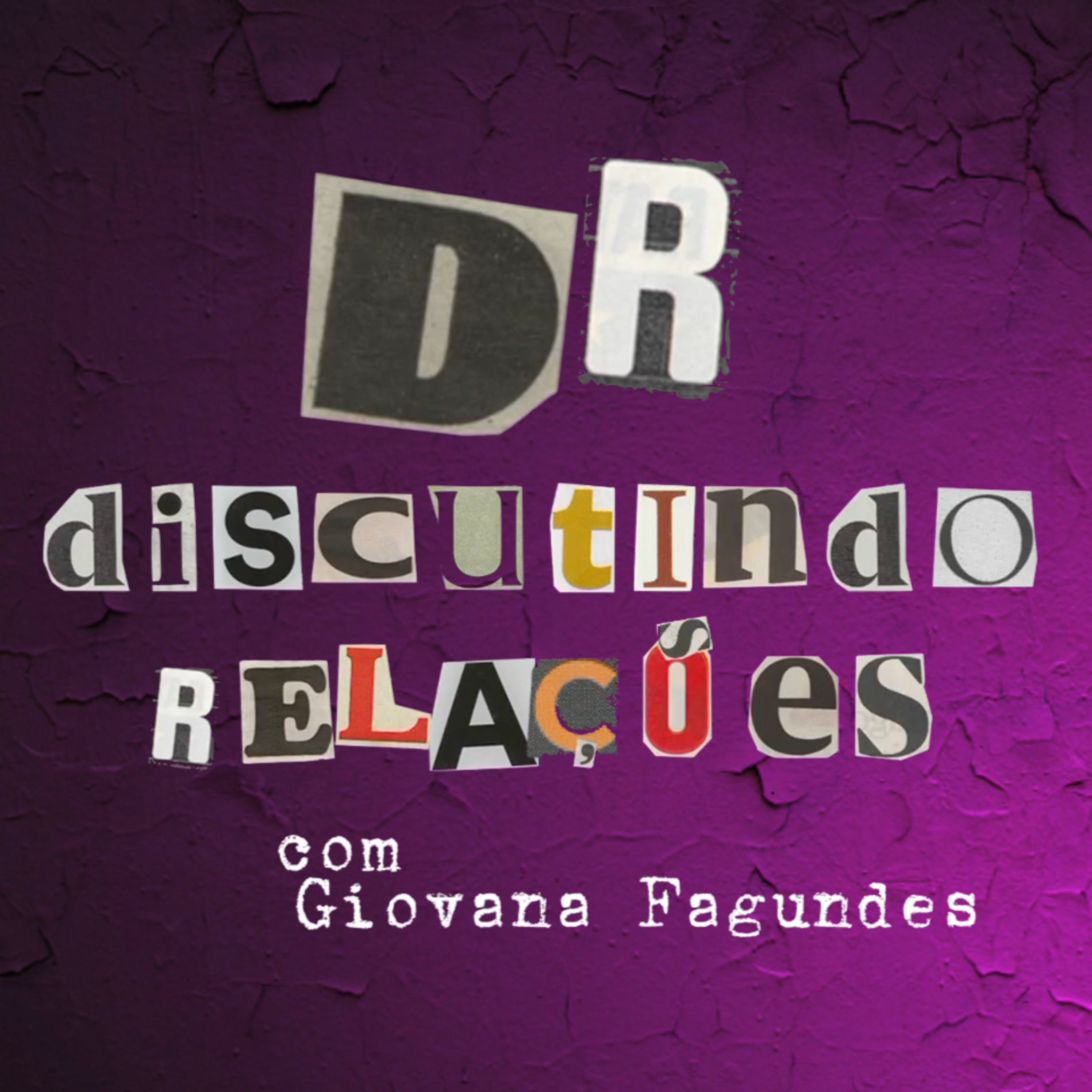 Show cover of DR: Discutindo Relações - com Giovana Fagundes