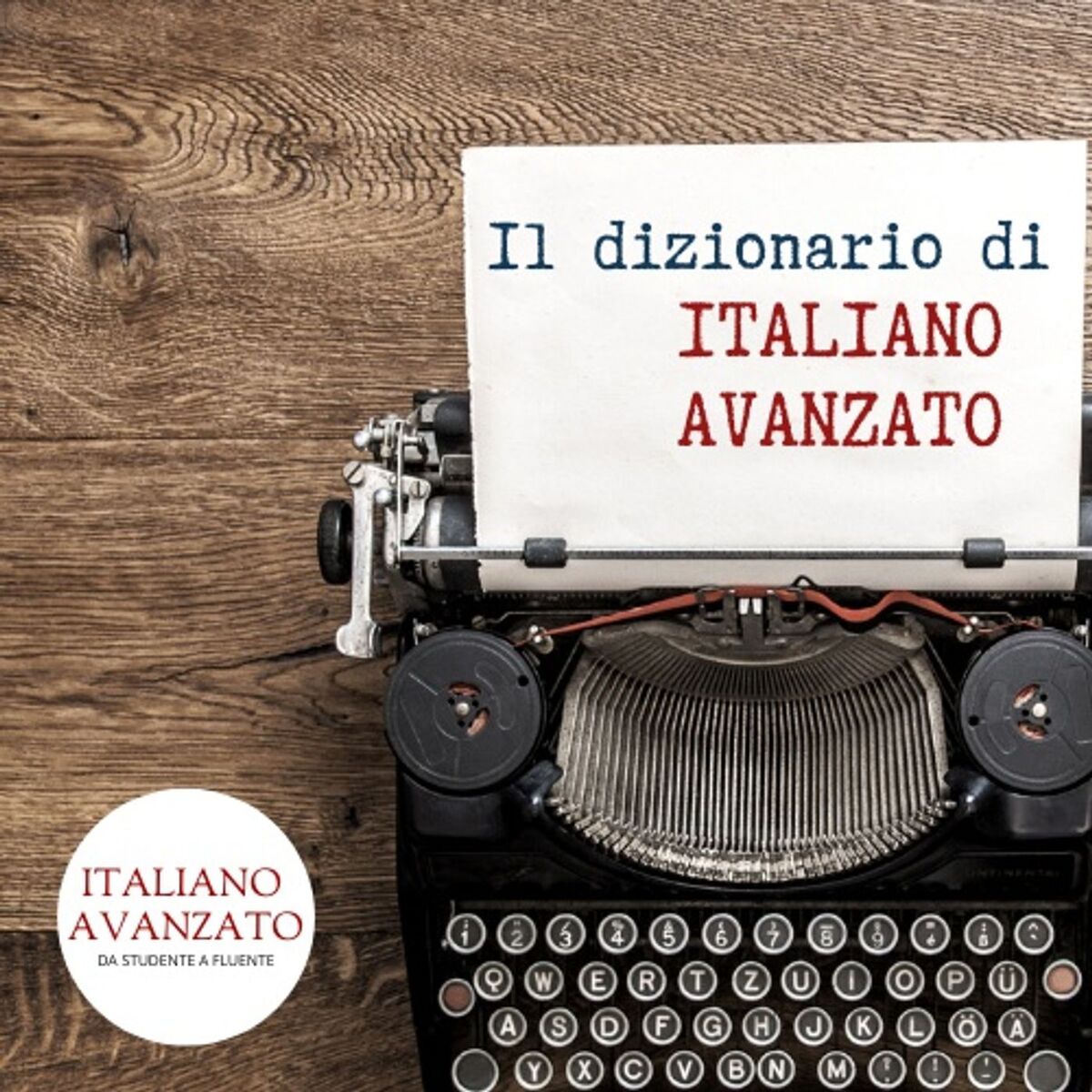 Show cover of Il Dizionario di Italiano Avanzato