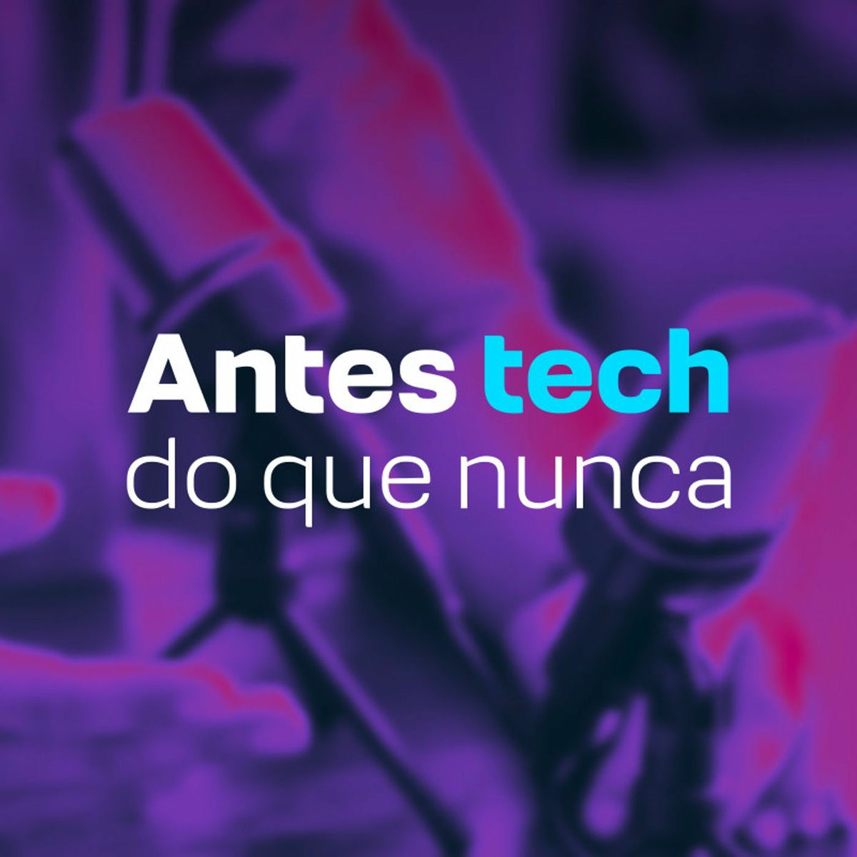 Show cover of ANTES TECH DO QUE NUNCA
