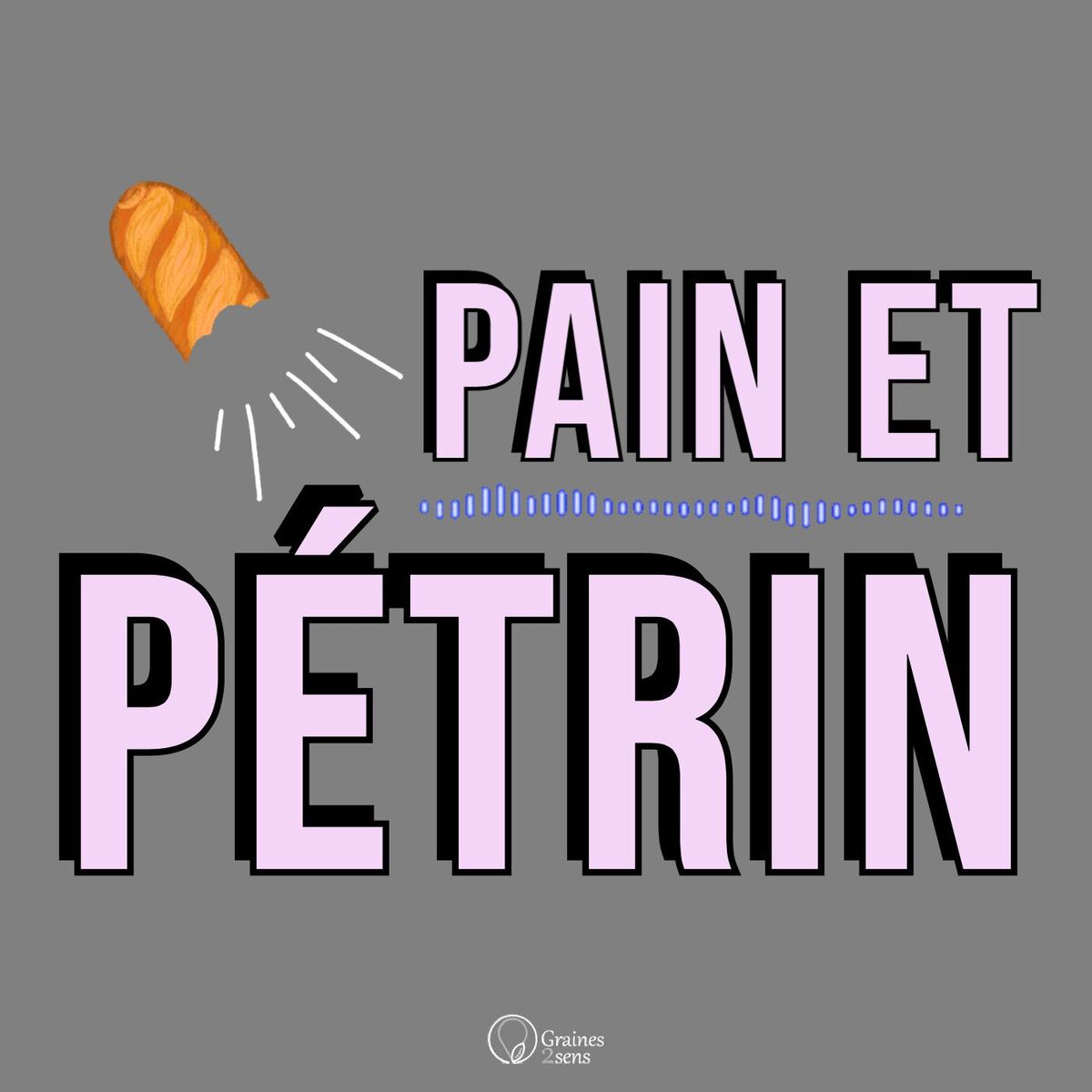 Show cover of Pain et Pétrin, le meilleur de l'actualité de la filière blé farine et pain.