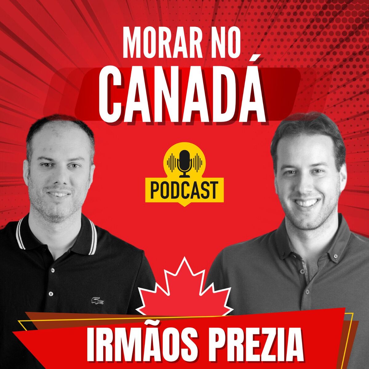 Show cover of Irmãos Prezia - Morar no Canadá -  Podcast