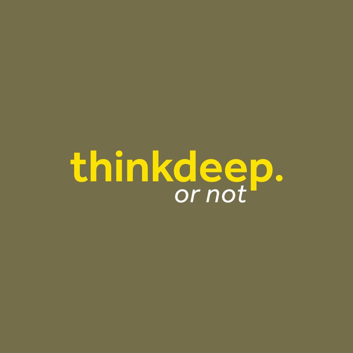 Show cover of Think Deep... or not !
