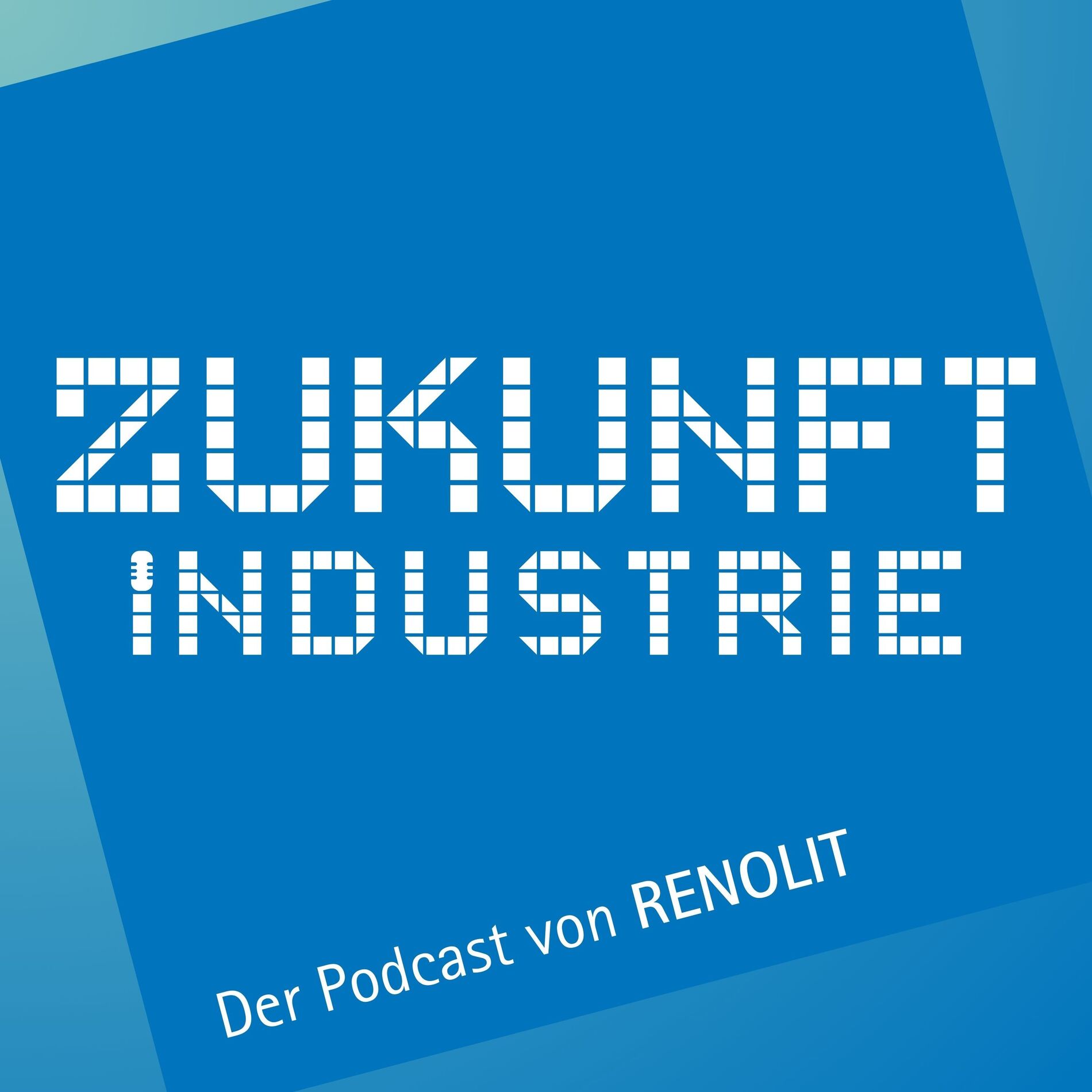 Show cover of Zukunft Industrie - Der Podcast von RENOLIT