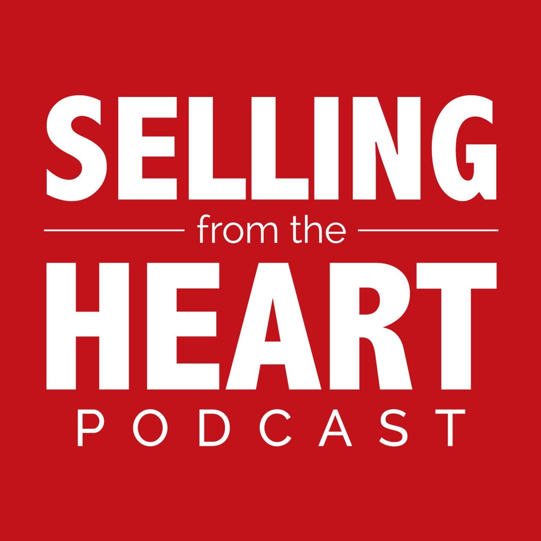 Show cover of Selling From the Heart Podcast