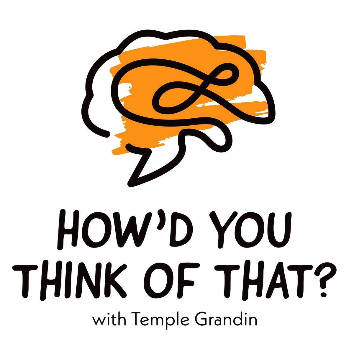 Show cover of How'd You Think of That? with Temple Grandin