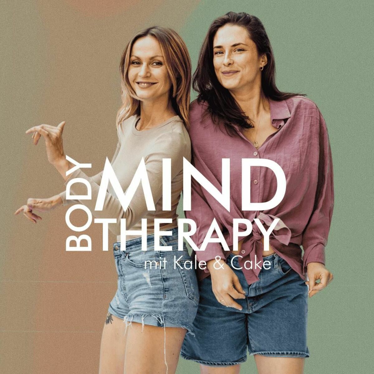 Show cover of Der Body Mind Therapy Podcast mit Kale & Cake