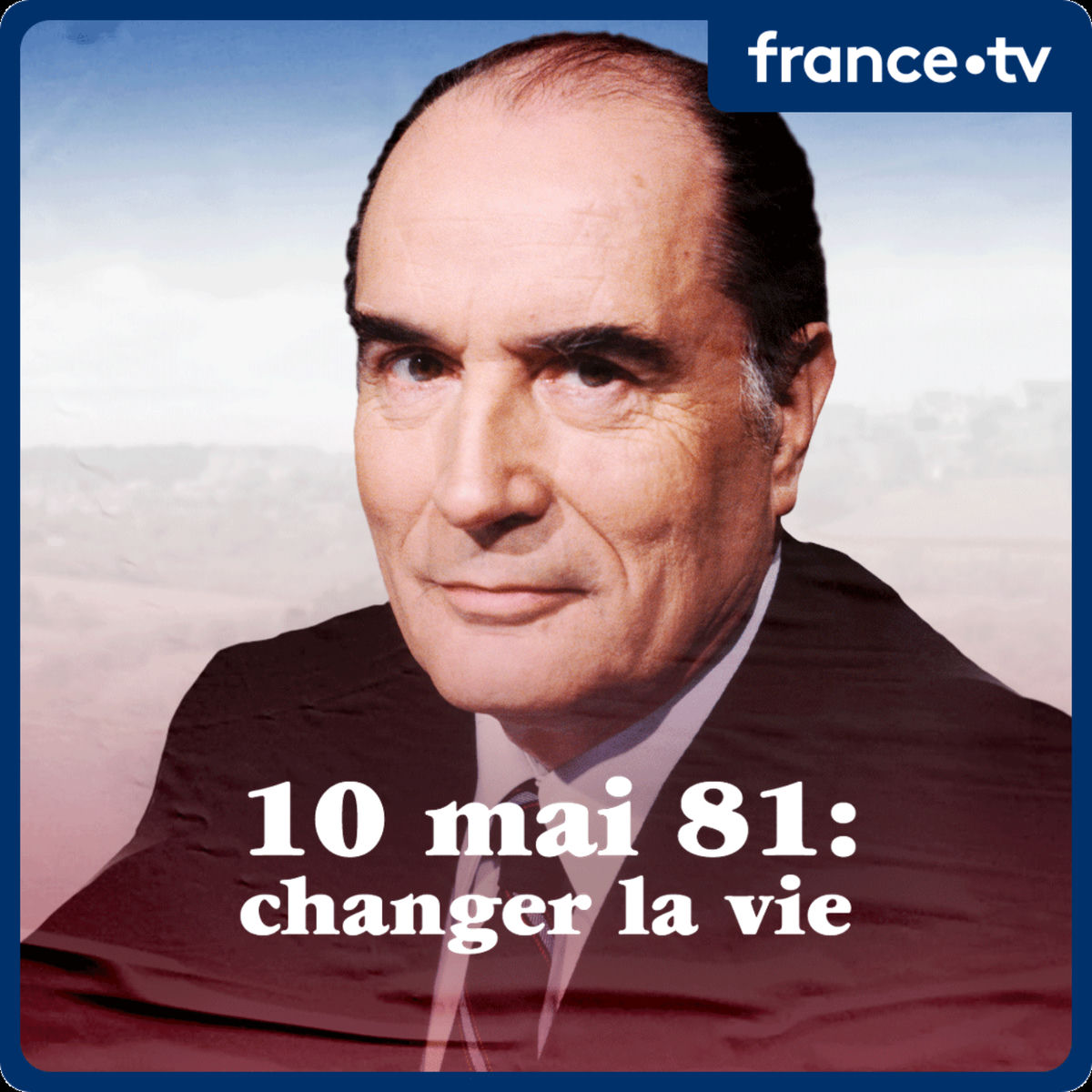 Show cover of Mitterrand - Changer la vie...