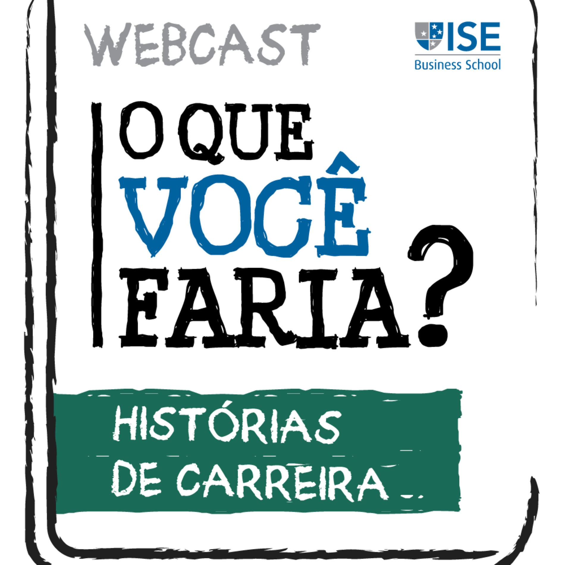 Show cover of O que você faria? – Histórias de Carreira