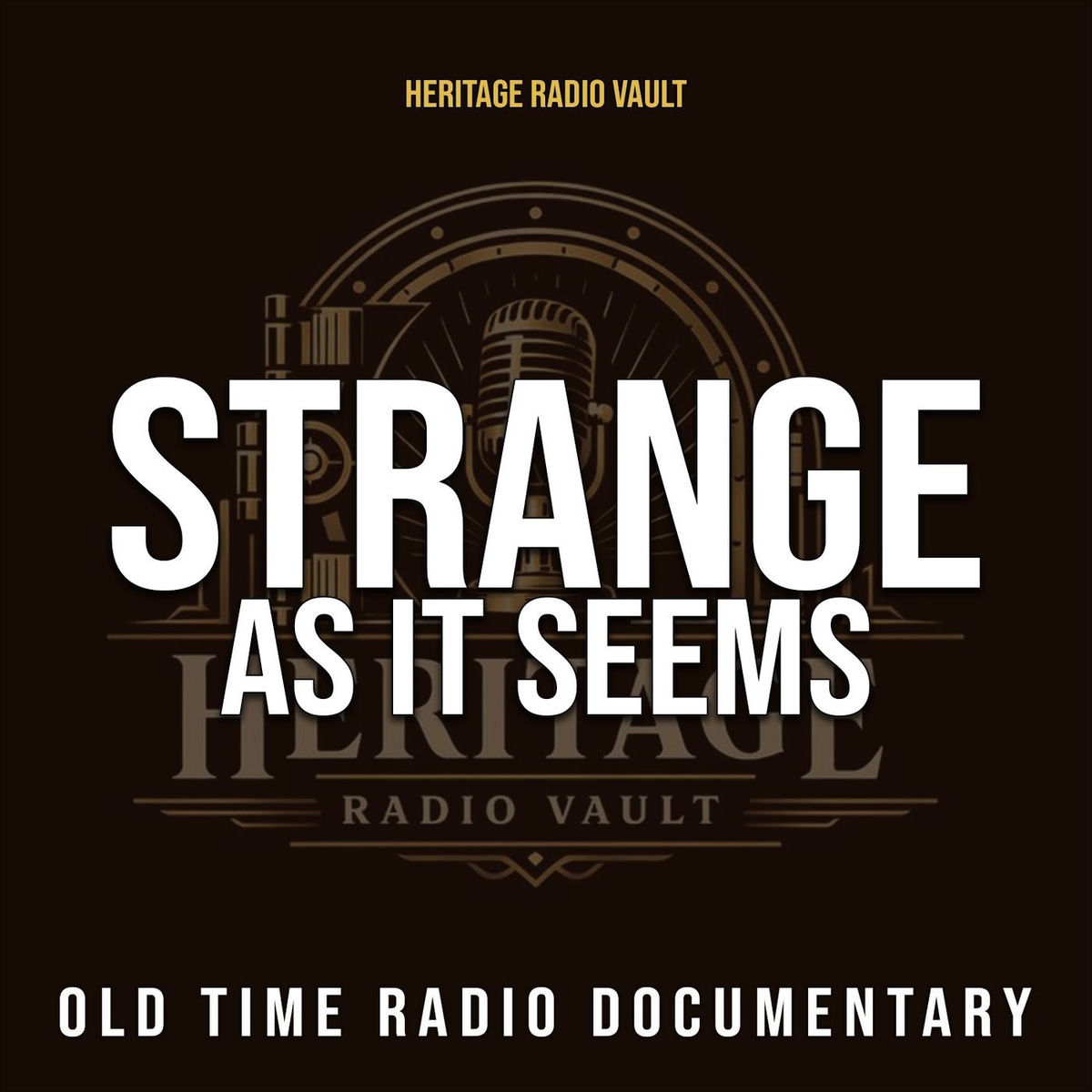 Show cover of Strange As It Seems – Old Time Radio Documentary (OTR)