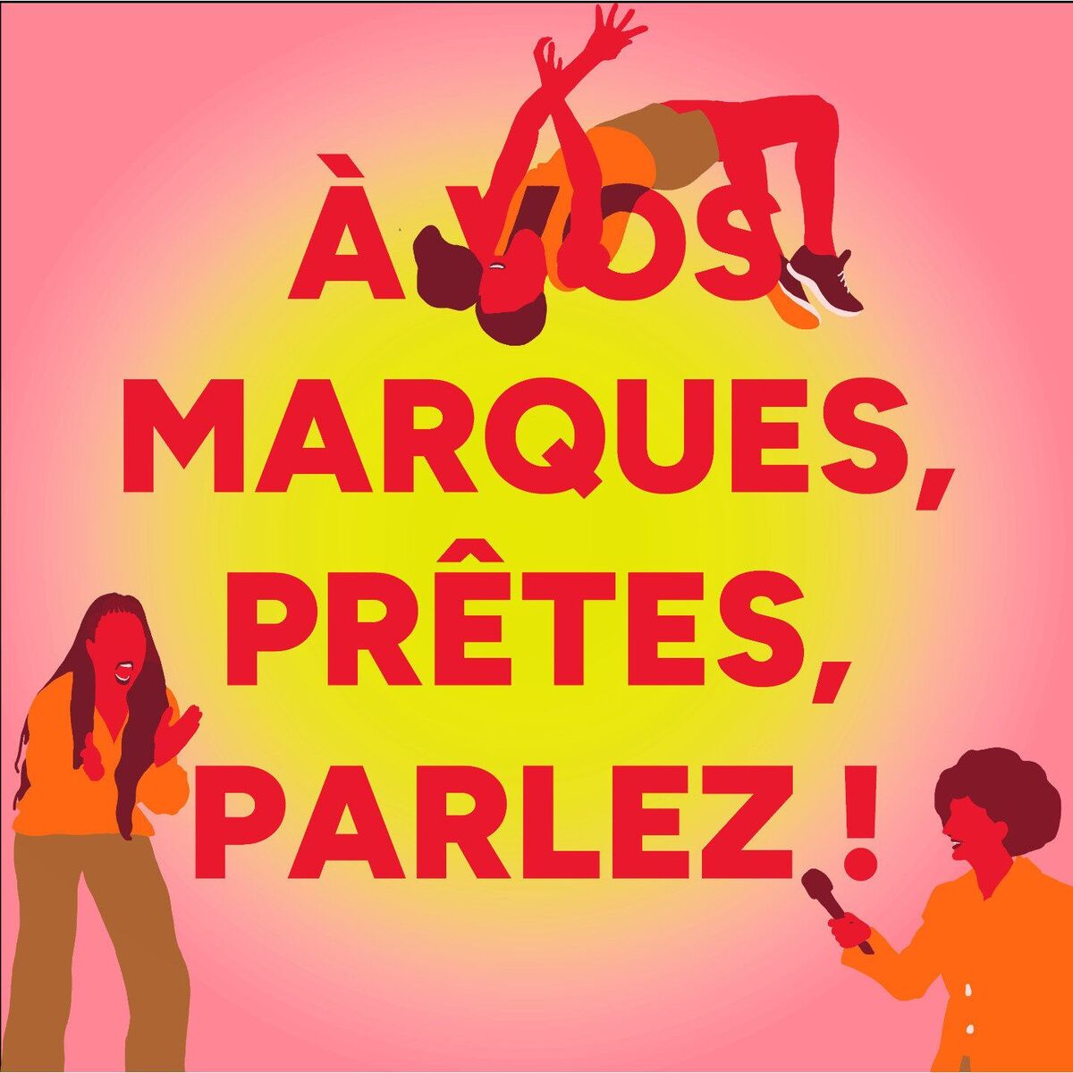 Show cover of A vos marques, prêtes, parlez !
