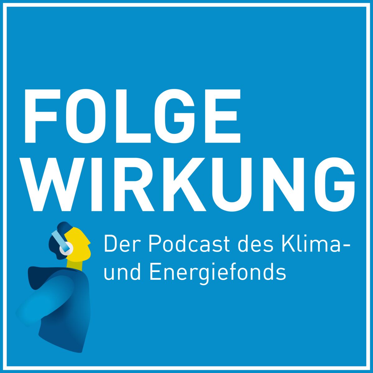 Show cover of Folgewirkung: Der Podcast des Klima- und Energiefonds