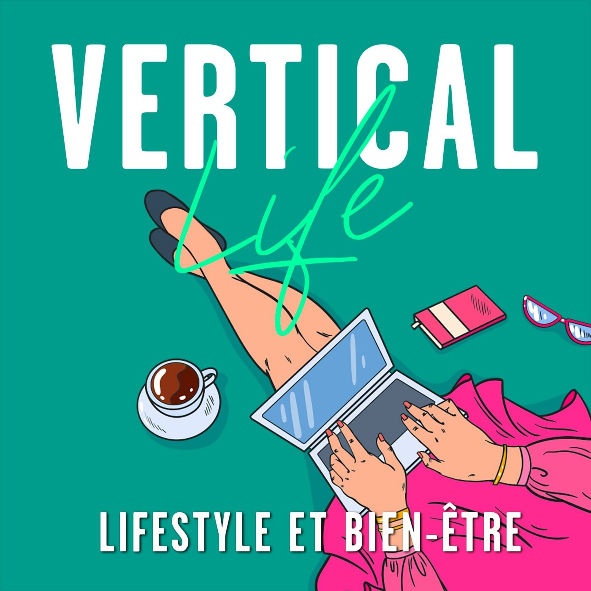 Show cover of Vertical Life : Bien-être et Lifestyle