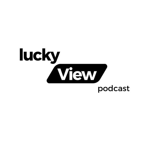 Listen to Lucky View Podcast podcast | Deezer