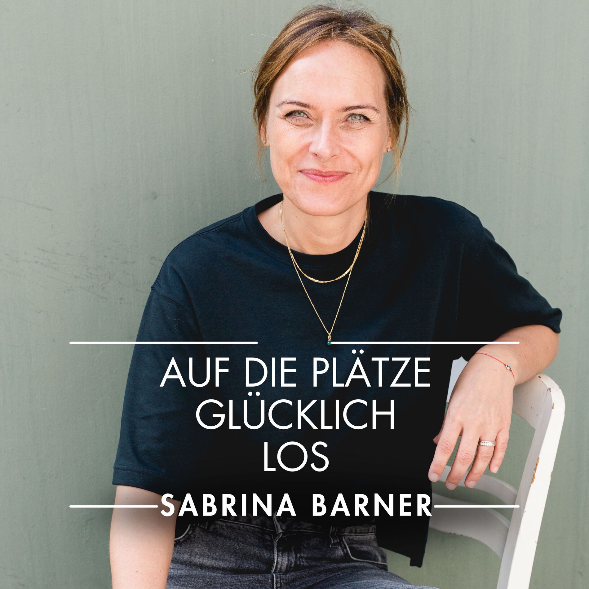 Show cover of AUF DIE PLÄTZE. GLÜCKLICH. LOS | Sabrina Barner - Der Podcast mit kurzen Impulsen für deinen glücklichen Alltag.