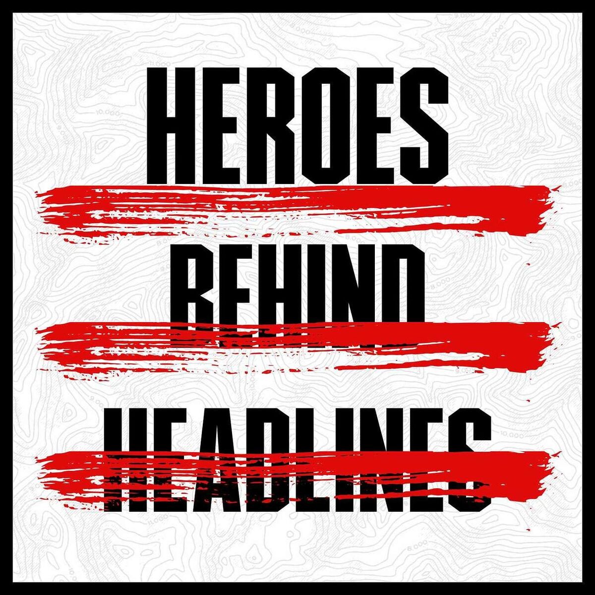 Show cover of Heroes Behind Headlines