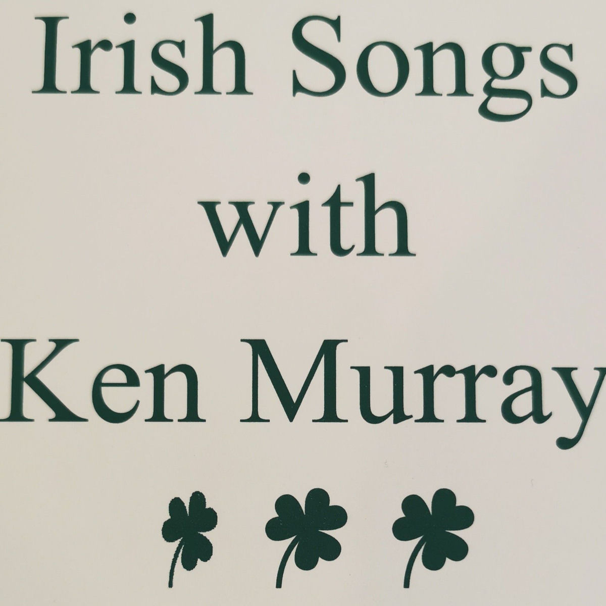 Show cover of Irish Songs with Ken Murray