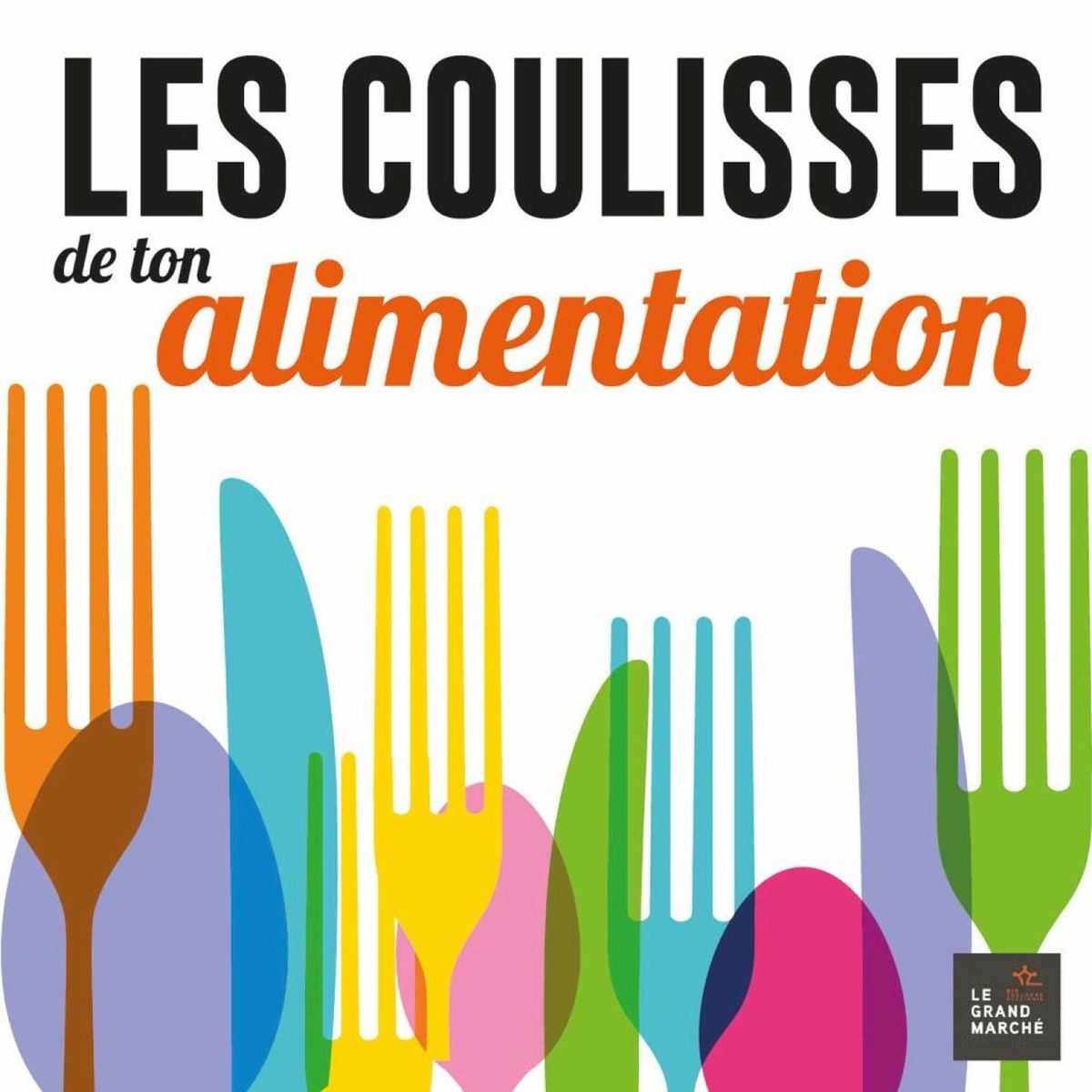 Show cover of LES COULISSES DE TON ALIMENTATION