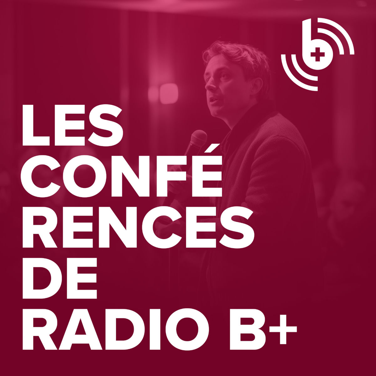 Show cover of Les conférences de Radio B+
