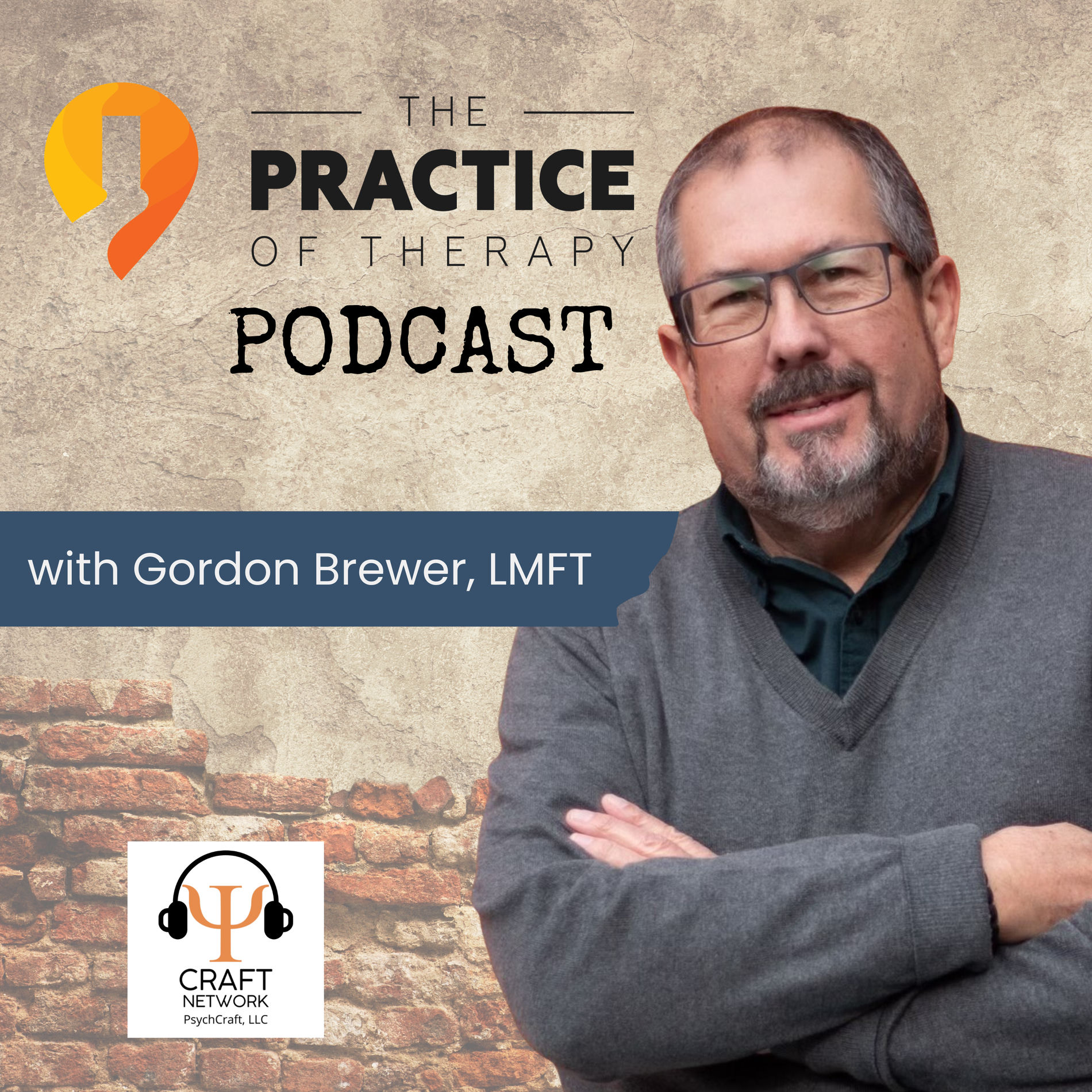 Show cover of The Practice of Therapy Podcast with Gordon Brewer